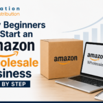 How Beginners Can Start an Amazon Wholesale Business Step by Step